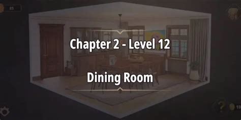 The <strong>room</strong> around it has a table and chair surrounding it. . Rooms and exits walkthrough level 12 chapter 2